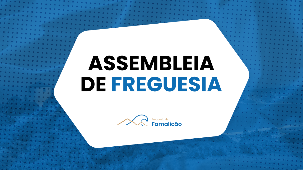 Assembleia de Freguesia de Famalicão
